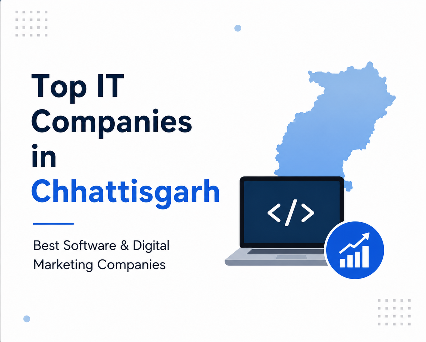 Top IT Companies in Chhattisgarh (2026) | Best Firms